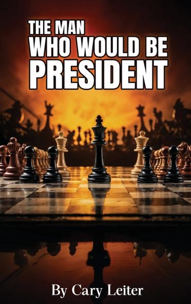 The Man Who Would Be President