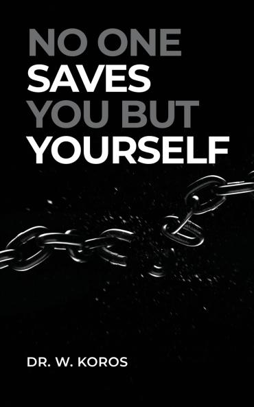 No One Saves You but Yourself