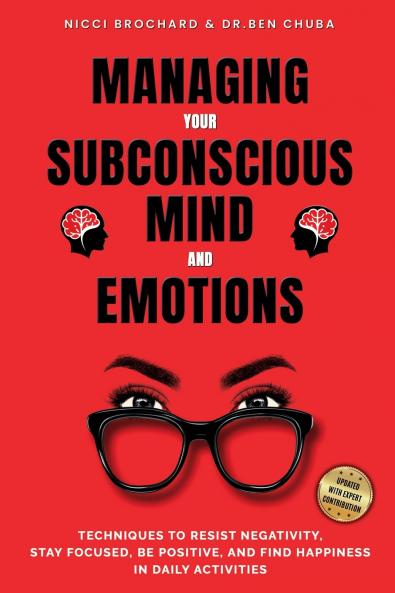 Managing Your Subconscious Mind and Emotions