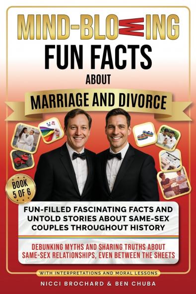Fun-filled Fascinating Facts and Untold Stories About Same-Sex Couples Throughout History