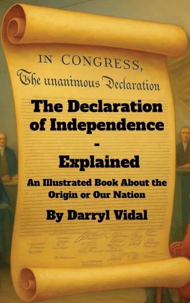 The Declaration of Independence - Explained