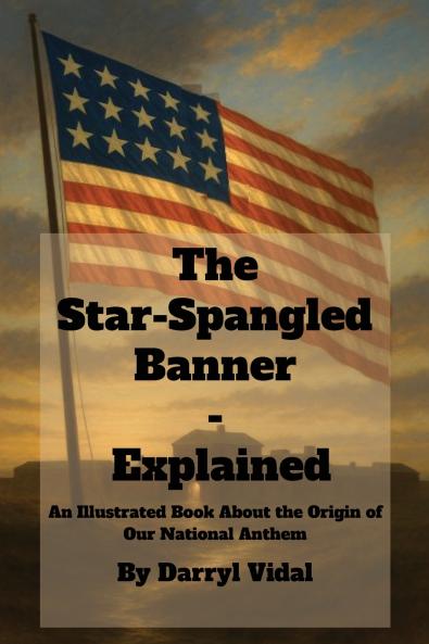 The Star-Spangled Banner - Explained