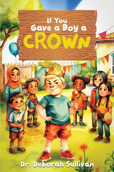 If You Gave a Boy a Crown