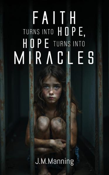 Faith Turns Into Hope Hope Turns Into Miracles