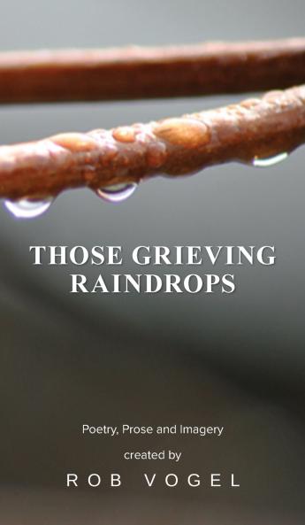 Those Grieving Raindrops