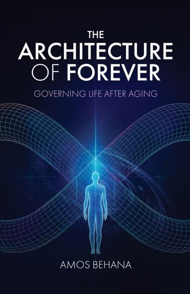 The Architecture of Forever