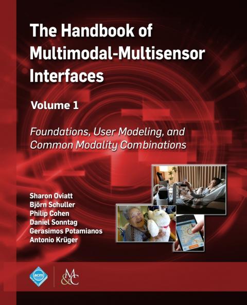 The Handbook of Multimodal-Multisensor Interfaces Volume 1