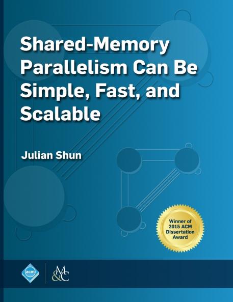 Shared-Memory Parallelism Can be Simple Fast and Scalable