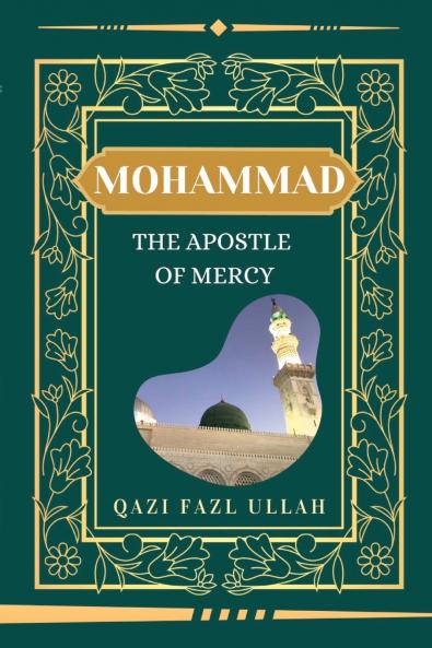 Mohammad The Apostle Of Mercy
