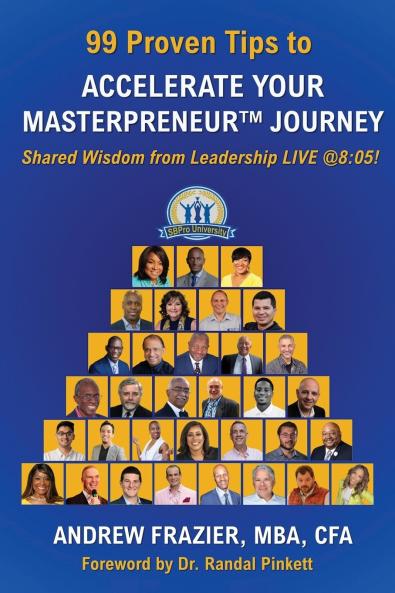 99 Proven Tips to Accelerate Your Masterpreneur Journey