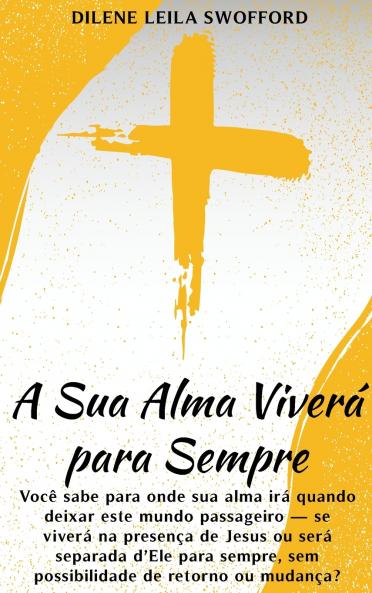A Sua Alma Viverá Para Sempre