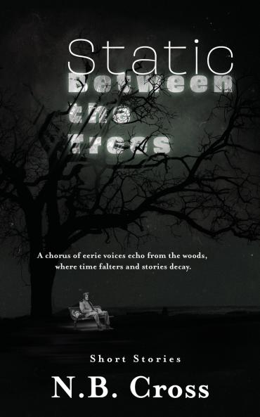 Static Between the Trees