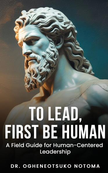 To Lead First Be Human