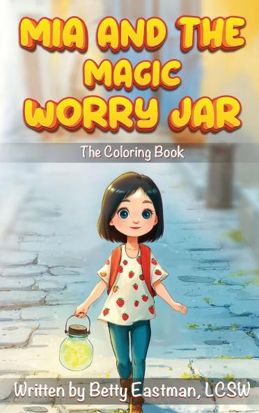 MIA AND THE MAGIC WORRY JAR
