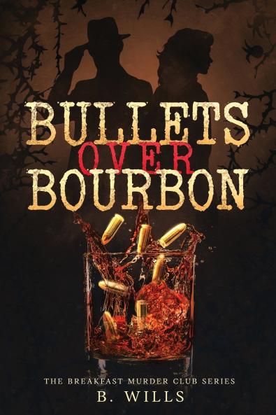 Bullets Over Bourbon