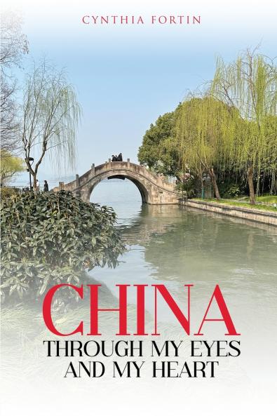 China through My Eyes and My Heart