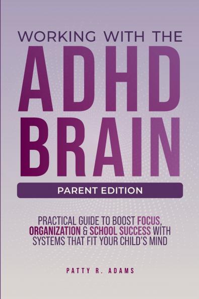 Working with the ADHD Brain