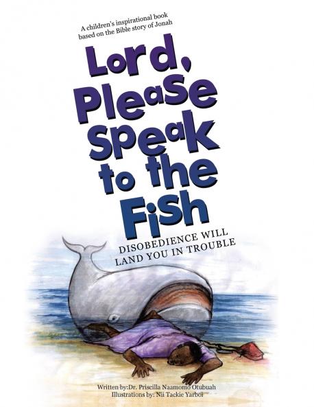 Lord Please Speak to the Fish