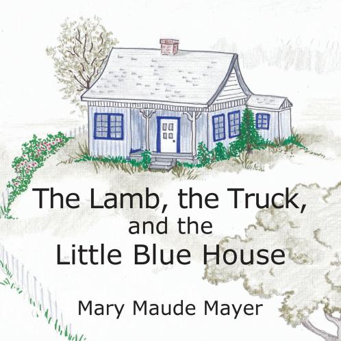 The Lamb the Truck and the Little Blue House