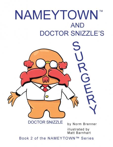 Nameytown and Doctor Snizzle's Surgery