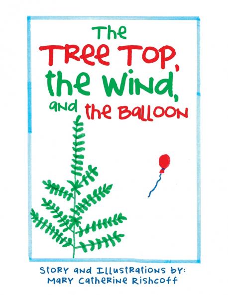 The Treetop the Wind and the Balloon