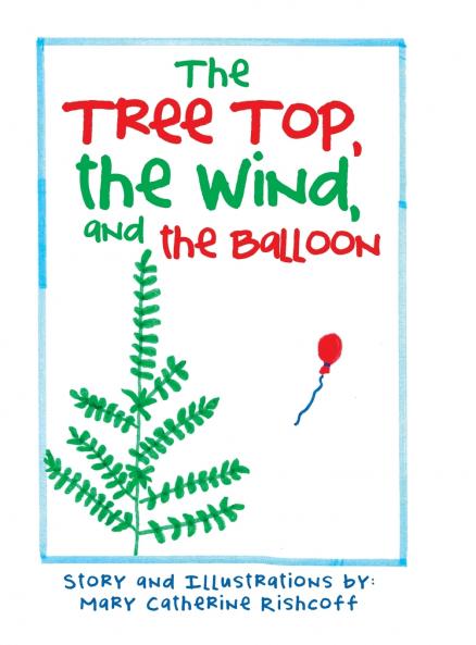 The Treetop the Wind and the Balloon