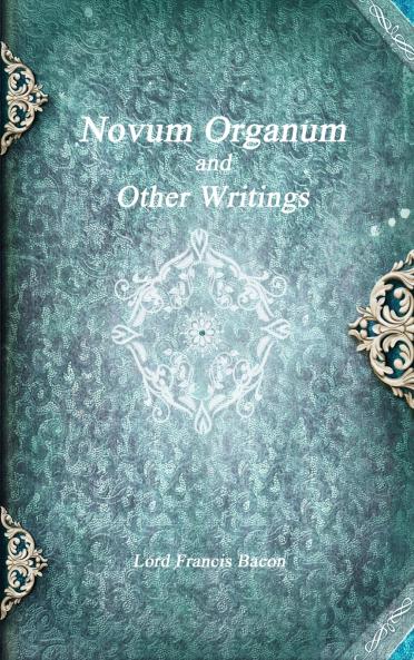 Novum Organum and Other Writings
