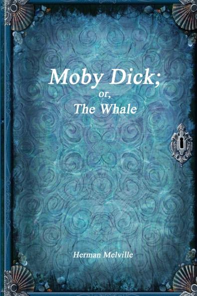 Moby Dick; or The Whale
