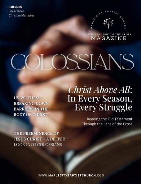 Living in Light of the Cross Magazine - 3rd Edition (Fall 2025)