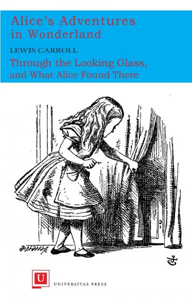 Alice's Adventures in Wonderland and Through the Looking-Glass