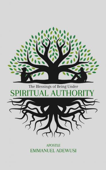 The Blessings of Being Under Spiritual Authority