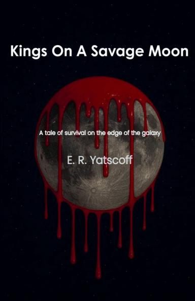Kings On A Savage Moon