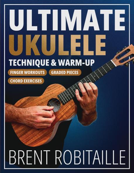 Ultimate Ukulele Technique & Warm-up Book