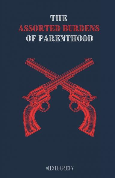 The Assorted Burdens of Parenthood