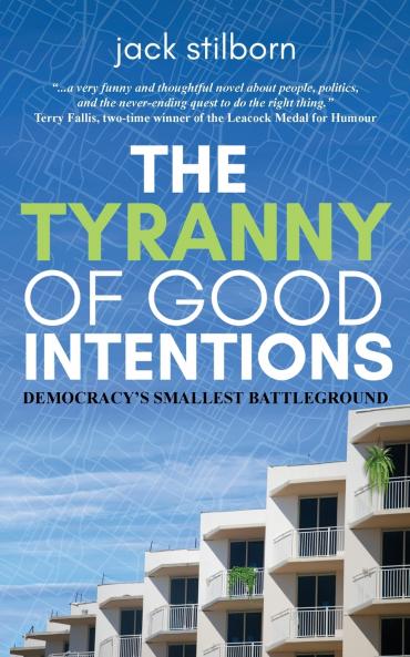 The Tyranny of Good Intentions