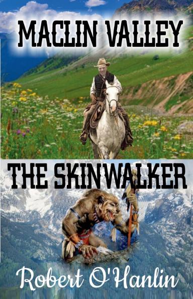 Maclin Valley/The Skinwalker
