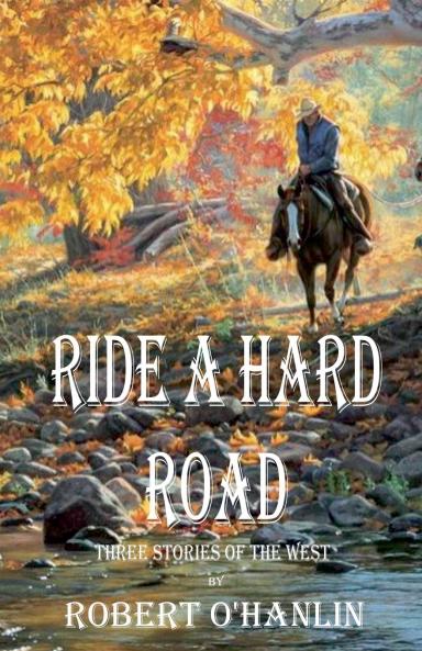 Ride a Hard Road