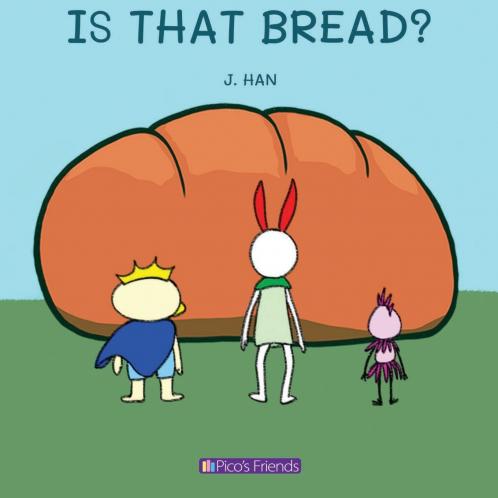 IS THAT BREAD?