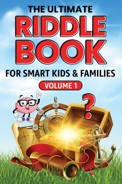 The Ultimate Riddle Book for Smart Kids & Families Volume 1