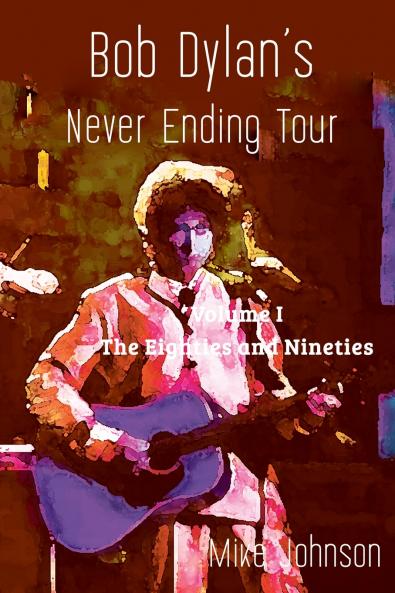 Bob Dylan's Never Ending Tour