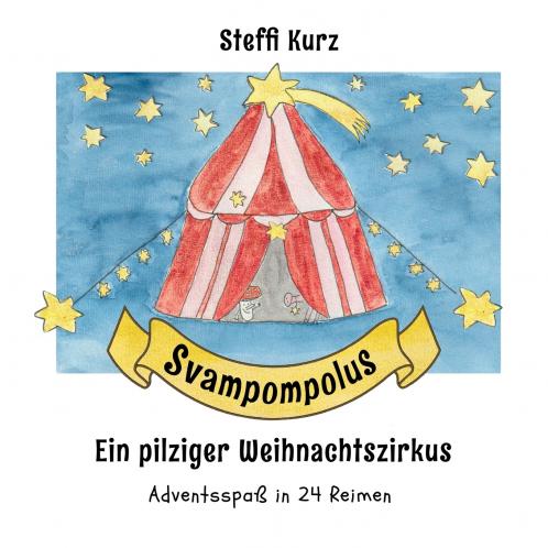 Svampompolus Ein pilziger Weihnachtszirkus