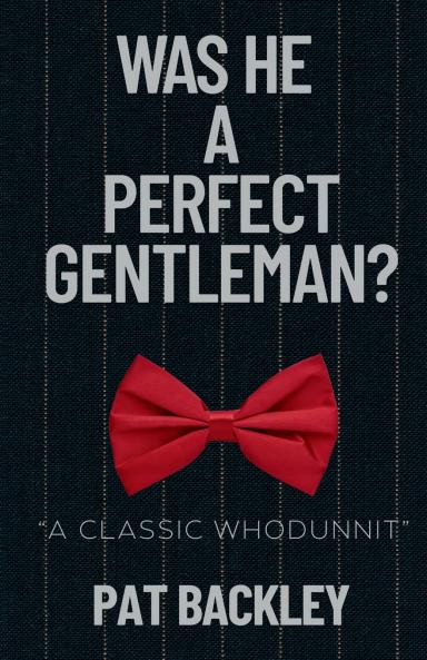 WAS HE A PERFECT GENTLEMAN?