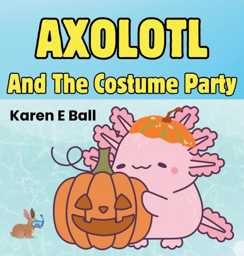AXOLOTL AND THE COSTUME PARTY
