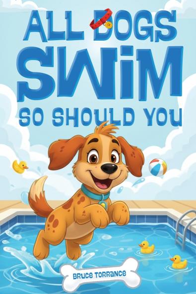 All Dogs Swim So Should You