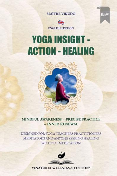 Yoga Insight Action Healing (English Edition)
