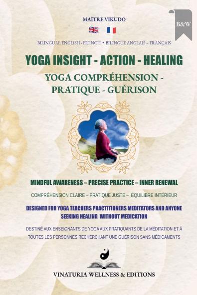 Yoga Insight Action Healing (Bilingual English-French)