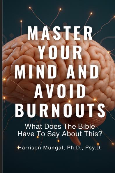MASTER YOUR MIND And AVOID BURNOUTS
