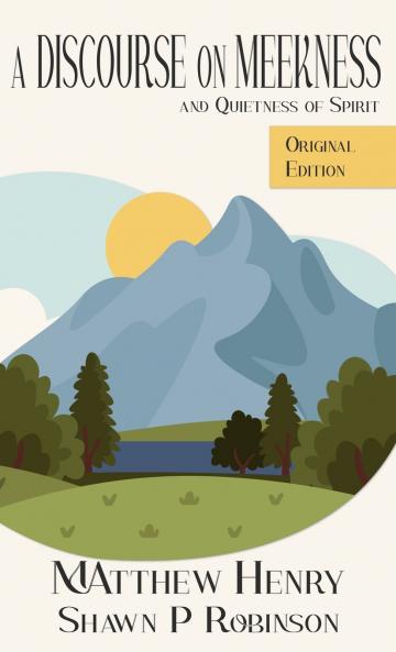 A Discourse on Meekness and Quietness of Spirit