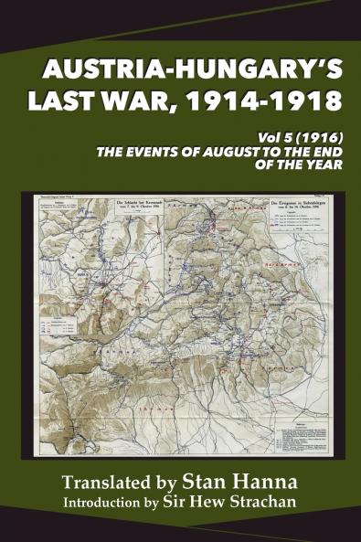 Austria-Hungary's Last War 1914-1918 Vol 5 (1916)
