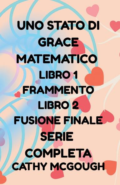 UNO STATO DI GRACE MATEMATICO LIBRO 1 E 2 SERIE COMPLETA ITALIAN EDITION